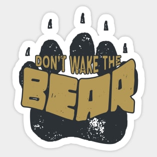 Dont Wake the Bear Sticker